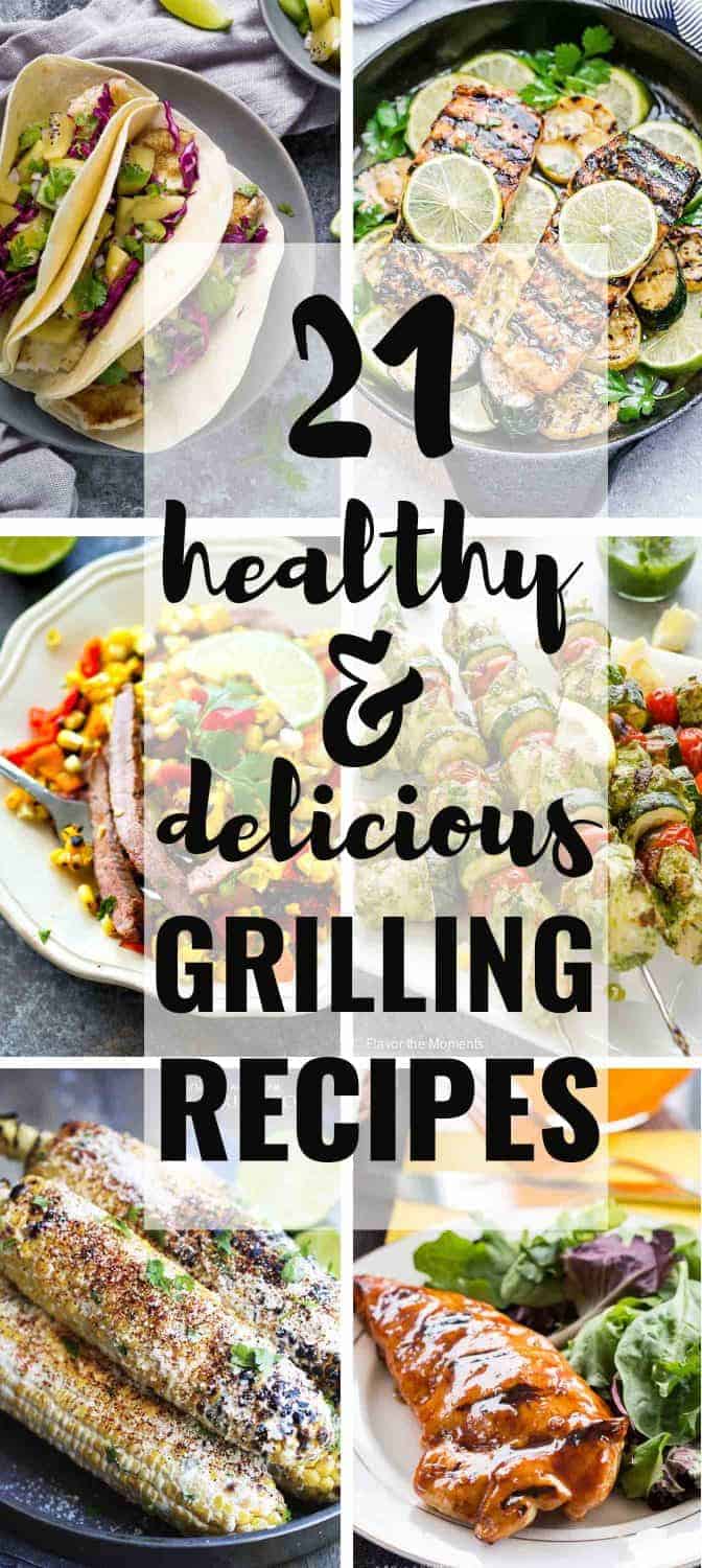 21 HEALTHY & DELICIOUS GRILLING RECIPES