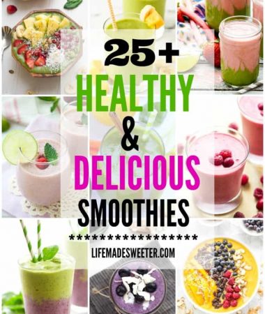 25 + Healthy & Delicious Smoothies pefect for starting your day on the right track!