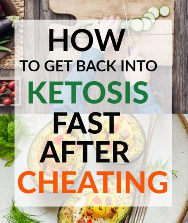 How to get back into Ketosis Fast after Cheating