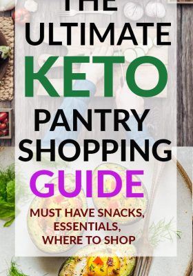 The Ultimate Keto Pantry Shopping Guide - includes list of basic essentials, the best keto-friendly snacks, supplements, online sites and grocery stores.