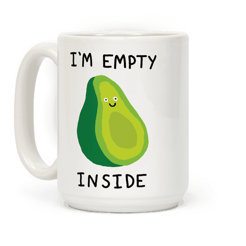 I'm Empty Inside mug with half avocado cartoon