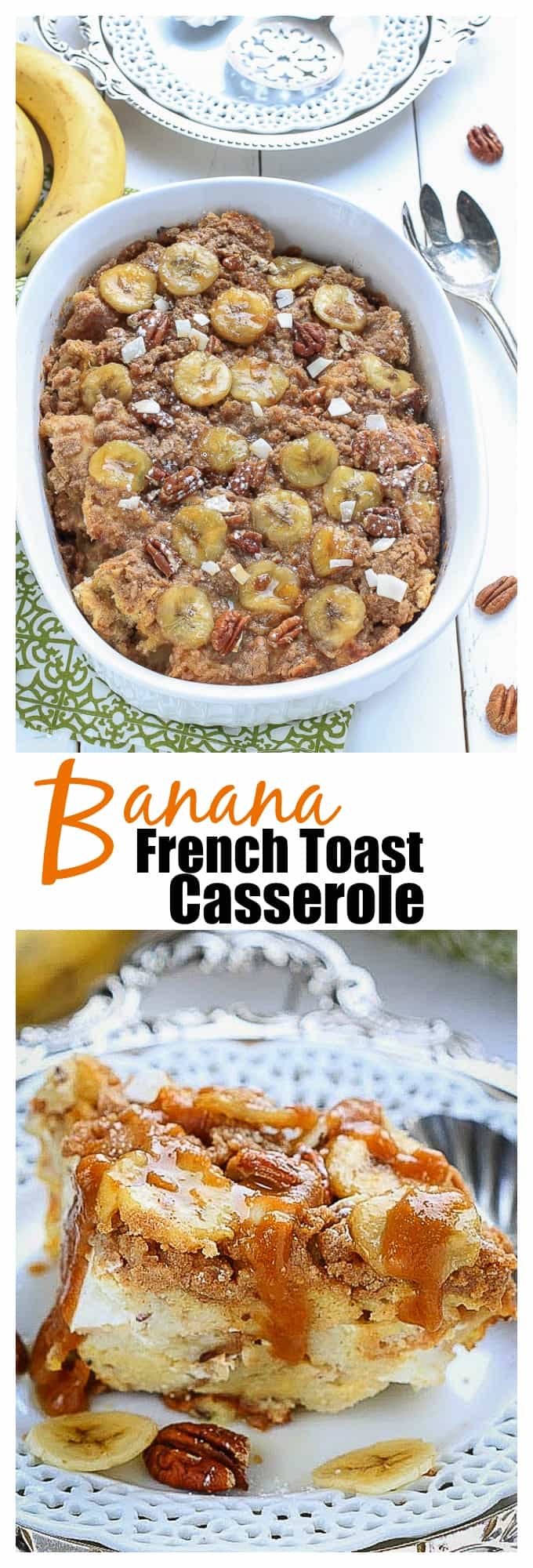 Overnight Banana Pecan Streusel French Toast Casserole is perfect for special weekend breakfasts
