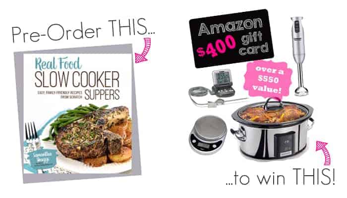 Real-Food-Slow-Cooker-Suppers-Cookbook-PreOrder-Giveaway_700pxHorizontalCollageFINAL_UPDATED