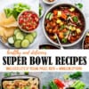 Pinterest collage for Game Day Recipes