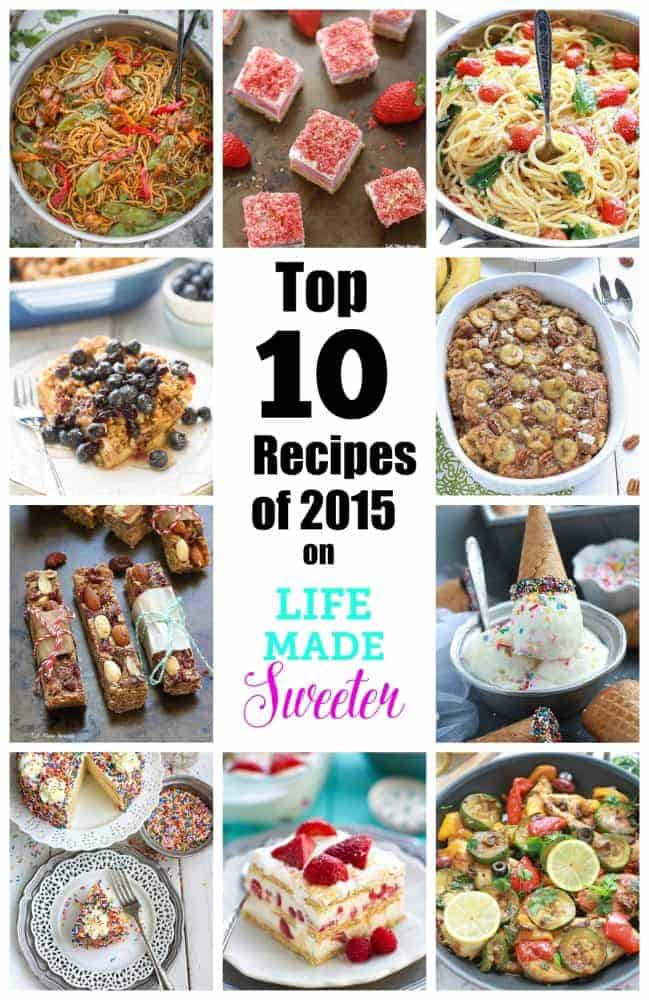 Top 10 Recipes from 2015 on Life Made Sweeter